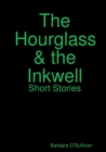 Image for The Hourglass and the Inkwell Short Stories