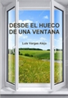 Image for Desde El Hueco De UNA Ventana