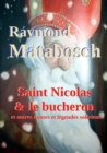Image for Saint Nicolas Et Le Bucheron &amp; Autres Contes Et Legendes Soleriens