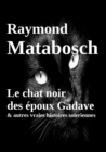 Image for Le Chat Noir Des Epoux Gadave &amp; Autres Vraies Histoires Soleriennes