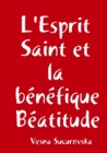 Image for L&#39;Esprit Saint Et La Benefique Beatitude