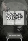 Image for Weird : A Henry Ian Darling Oddity: Missive Three