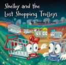 Image for Shelby and the Lost Shopping Trolleys