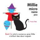 Image for Millie micro nano pico Book 2 in which a scarecrow gives Millie a brilliant idea about magnets