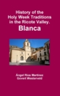 Image for History of the Holy Week Traditions in the Ricote Valley. Blanca