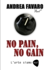 Image for No Pain, No Gain - L&#39;Arte Siamo Noi