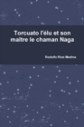 Image for Torcuato L&#39;elu Et Son Maitre Le Chaman Naga