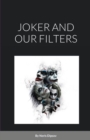 Image for Joker and Our Filters