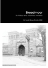 Image for Broadmoor : Its history and notorious inmates
