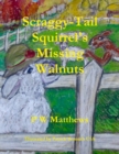 Image for Scraggy-Tail Squirrel&#39;s Missing Walnuts