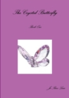 Image for The Crystal Butterfly Book One