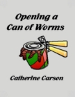 Image for Opening a Can of Worms