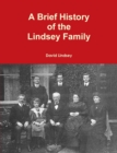 Image for A Brief History of the Lindsey Family
