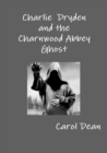 Image for Charlie Dryden and the Charnwood Abbey Ghost