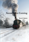 Image for Snow Train Coming