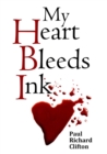 Image for My Heart Bleeds Ink