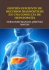 Image for Gestion Eficiente De Recursos Diagnosticos En Consulta De Hepatopatia