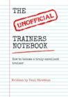 Image for The Unofficial Trainer&#39;s Notebook