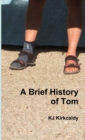 Image for A Brief History of Tom