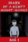 Image for Five Nights at Freddy&#39;s - Diary of a Wimpy Night Guard