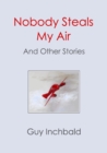 Image for Nobody Steals My Air