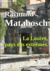 Image for La Lozere, Pays Des Extremes. - Tome III