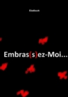 Image for Embras(S)Ez-Moi...