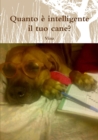 Image for Quanto e Intelligente Il Tuo Cane?