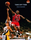 Image for Take Off Time: Master Basketball