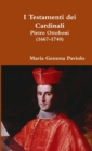 Image for I Testamenti Dei Cardinali: Pietro Ottoboni (1667-1740)
