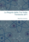 Image for La Regola Delle Tre Volte Tendente All&#39;1