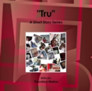 Image for Tru: A Short Story Series