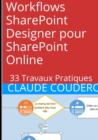 Image for Workflows Sharepoint Designer Pour Sharepoint Online : 33 Travaux Pratiques