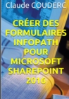 Image for Creer Des Formulaires Infopath Pour Microsoft Sharepoint 2016