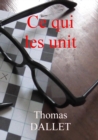 Image for Ce Qui Les Unit