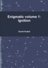 Image for Enigmatic volume 1 : Ignition