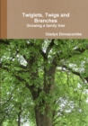 Image for Twiglets, Twigs and Branches: Growing a Family Tree