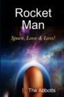 Image for Rocket Man - Space, Love &amp; Loss!