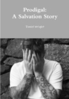 Image for Prodigal: A Salvation Story