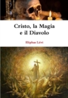 Image for Cristo, La Magia e Il Diavolo