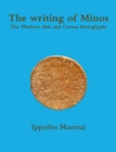 Image for The Writing of Minos the Phaistos Disk and Cretan Hieroglyphs