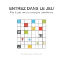 Image for Entrez Dans Le Jeu - Pas a Pas Vers La Musique Bresilienne