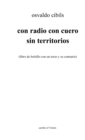 Image for Con Radio Con Cuero Sin Territorios