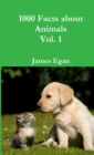 Image for 1000 Facts about Animals Vol. 1