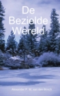 Image for De Bezielde Wereld