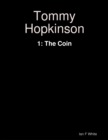 Image for Tommy Hopkinson - 1: The Coin