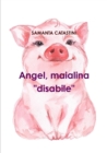 Image for Angel, Maialina &quot;Disabile&quot;