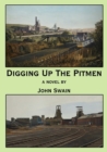 Image for Digging Up the Pitmen