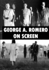 Image for George A. Romero On Screen