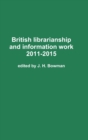 Image for British Librarianship and Information Work 2011-2015